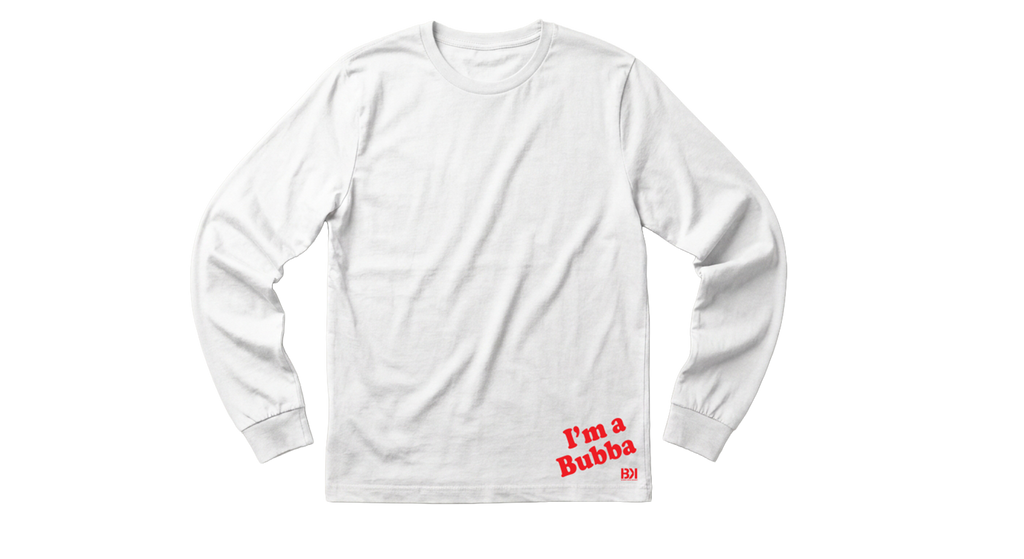 I'm a Bubba Long Sleeve